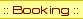Booking